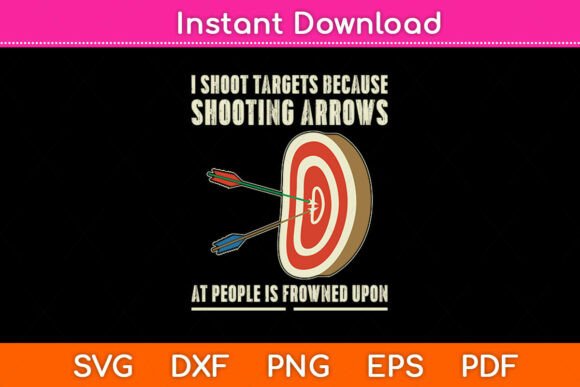 Funny Archery Bow Hunting SVG PNG File